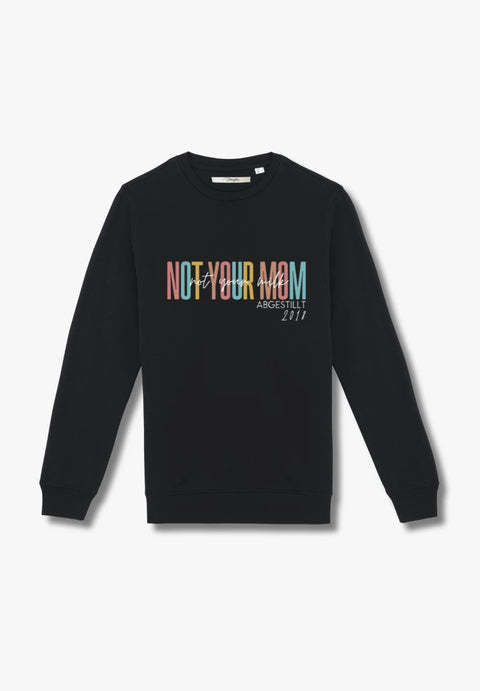 Not Your Mom - Not Your Milk - personalisierbares Sweatshirt aus Bio-Baumwollmix