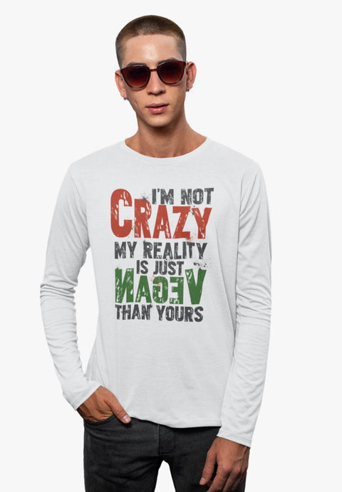 I'm Not Crazy, My Reality Is Just Vegan Than Yours - Longsleeve aus Bio-Baumwolle