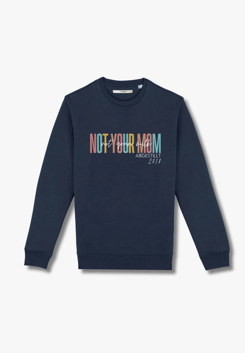 Not Your Mom - Not Your Milk - personalisierbares Sweatshirt aus Bio-Baumwollmix